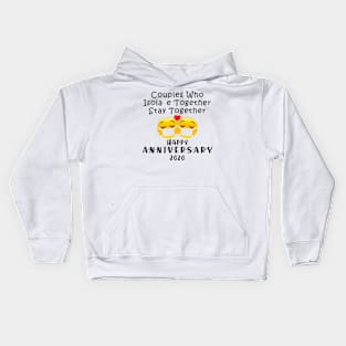 Couple Who Isola e Together Stay Together Happy Anniversary 2020 Kids Hoodie